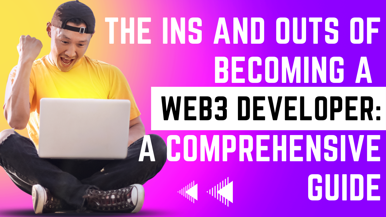 How to Become a Web3 Developer: A Comprehensive Guide web3 developer