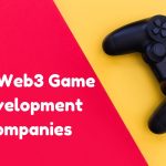 Top Web3 Game Development Companies