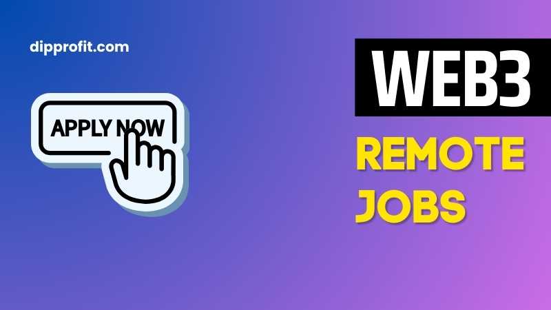Web3 Jobs, Dipprofit.com