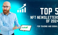 5 NFT Newsletters of 2024 For Trading, Airdrops and Signals