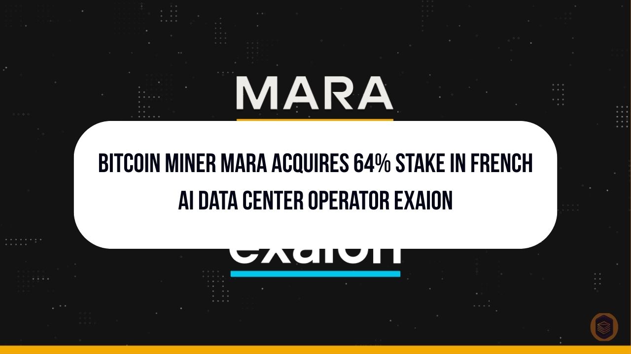 Bitcoin Miner MARA Acquires 64% Stake in French AI Data Center Operator Exaion 3 Bitcoin Miner MARA Acquires 64% Stake in French AI Data Center Operator Exaion