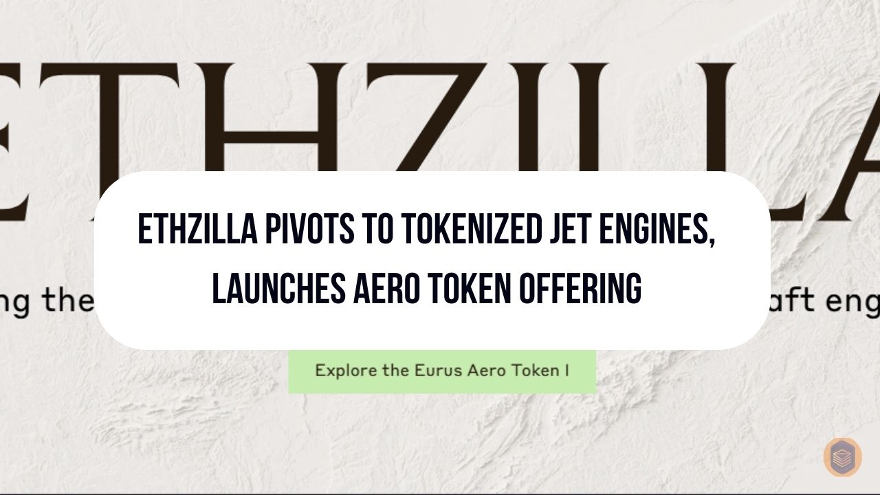 ETHZilla Pivots to Tokenized Jet Engines, Launches Aero Token Offering