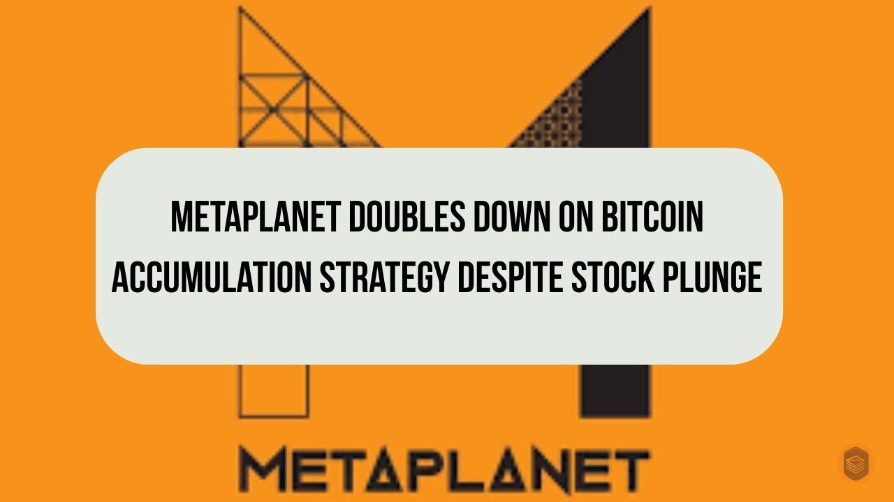 Metaplanet Doubles Down on Bitcoin Accumulation Strategy Despite Stock Plunge