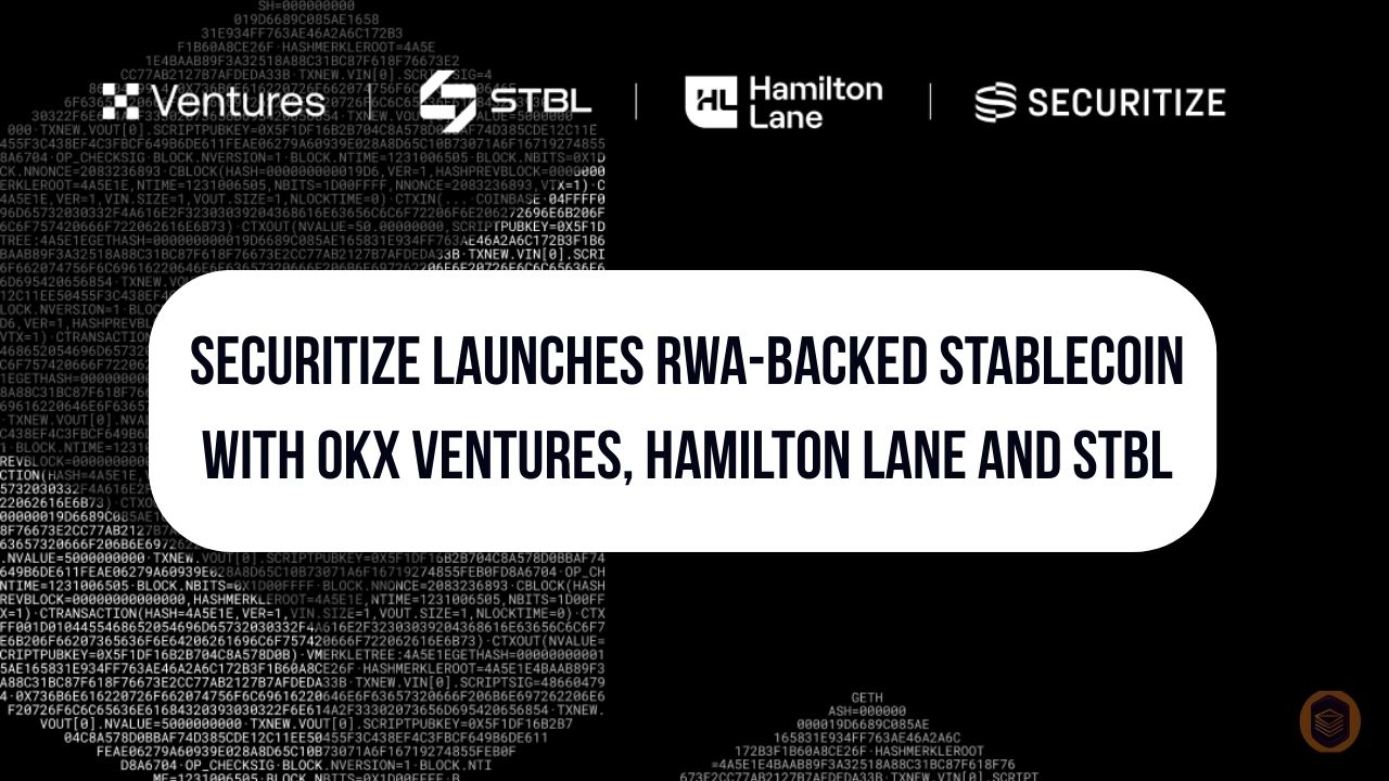 Securitize Launches RWA-Backed Stablecoin With OKX Ventures, Hamilton Lane and STBL