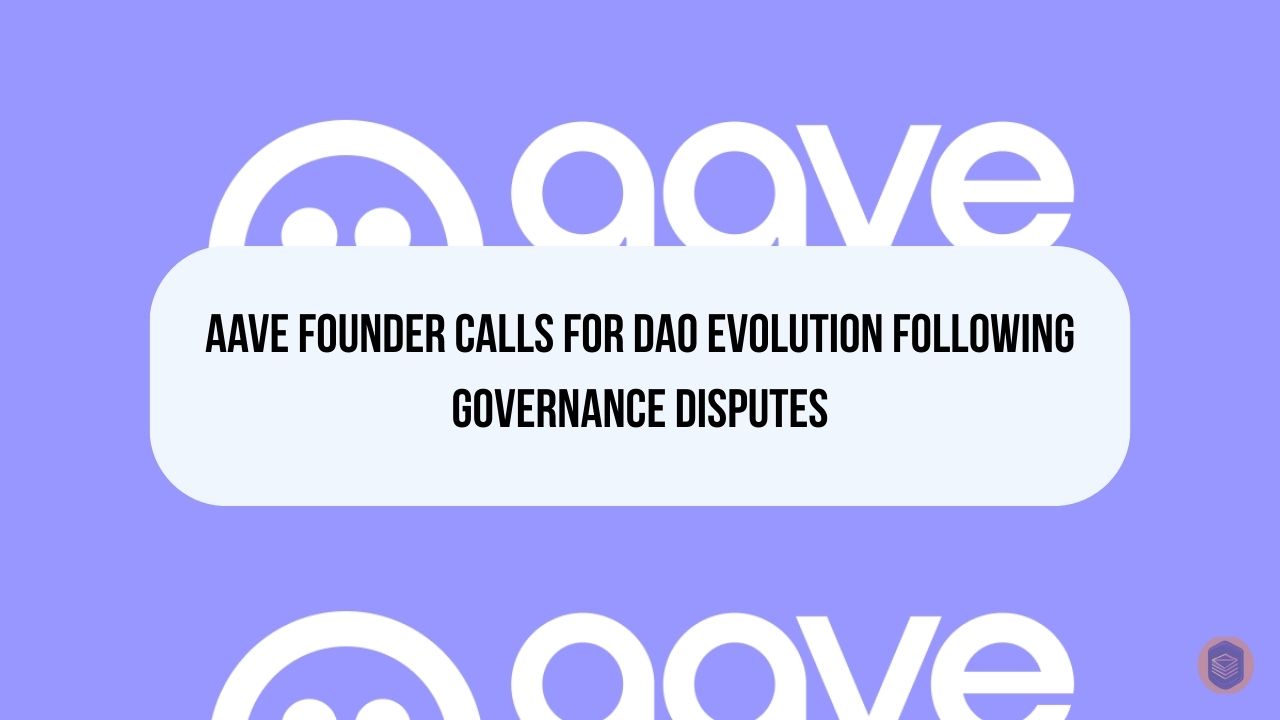 Aave Founder Stani Kulechov Calls for DAO Evolution Following Governance Disputes