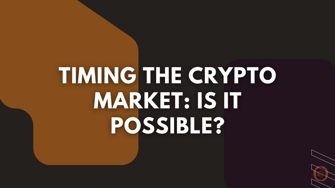 Timing the Crypto Market: Is It Possible? 5 Timing the Crypto Market_ Is It Possible