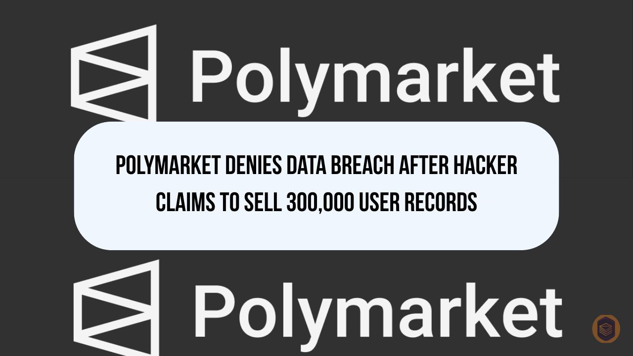 Polymarket Denies Data Breach After Hacker Claims to Sell 300,000 User Records