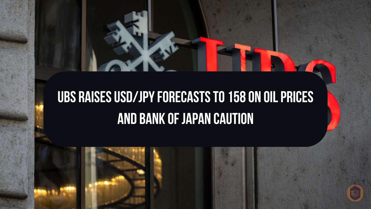 UBS Raises USD/JPY Forecasts to 158 on Oil Prices and Bank of Japan Caution