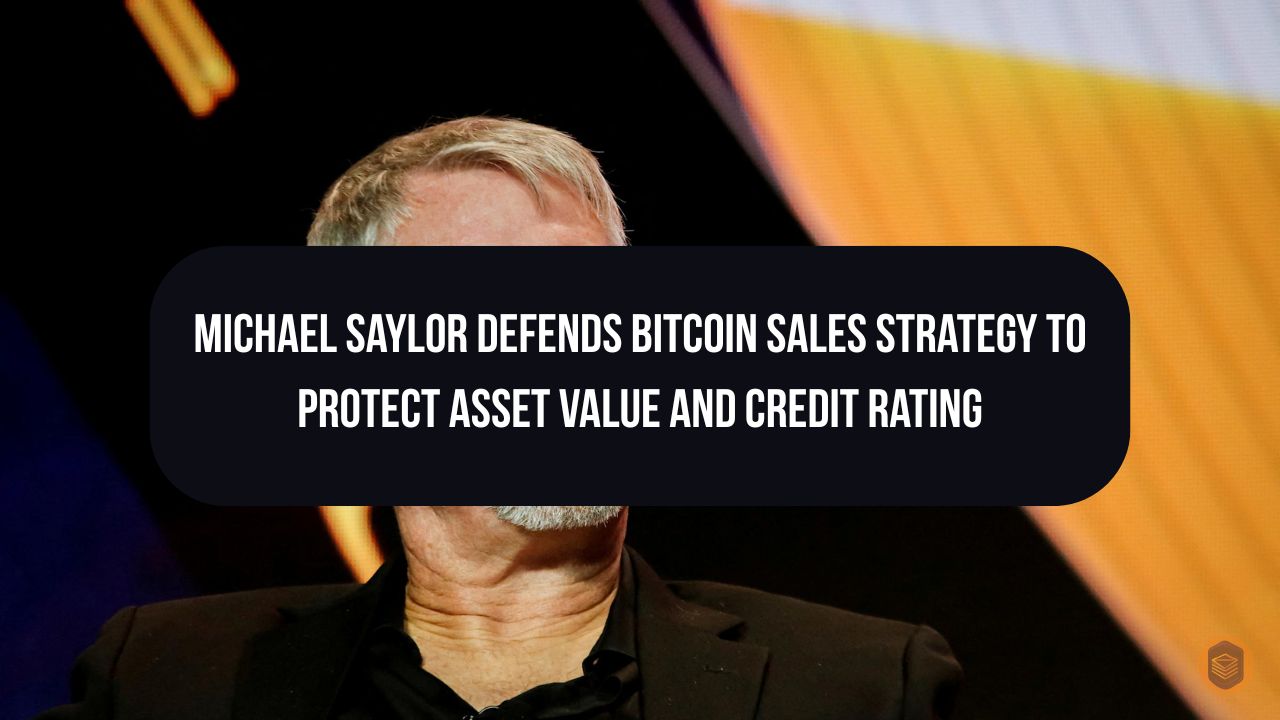 Michael Saylor Defends Bitcoin Sales Strategy to Protect Asset Value and Credit Rating