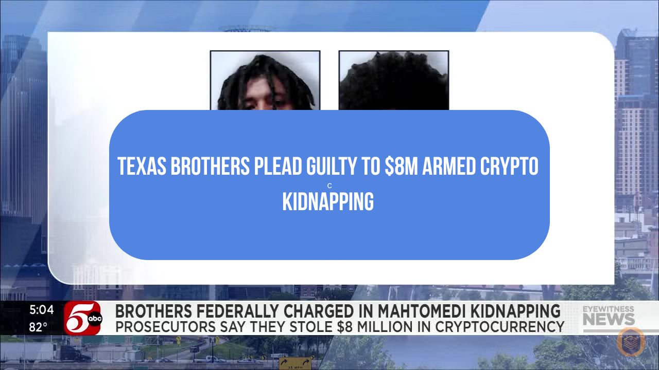 Texas Brothers Plead Guilty to $8M Armed Crypto Kidnapping